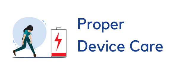Proper Device Care